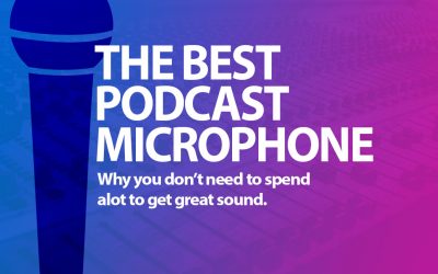 The Best Microphone for Podcasting?
